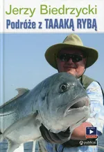 Podróże z Taaaką rybą - Jerzy Biedrzycki