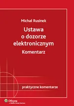 Ustawa o dozorze elektronicznym Komentarz - Outlet - Michał Rusinek