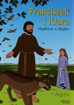 Franciszek i Klara Historia z Asyżu - Toni Matas