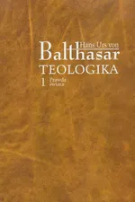 Teologika 1 Prawda świata - Balthasar Hans Urs