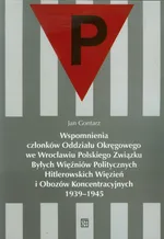 Wspomnienia członków Oddziału Okręgowego we Wrocławiu Polskiego Związku Byłych Więźniów Politycznych - Jan Gontarz