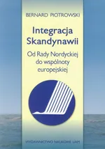 Integracja Skandynawii - Bernard Piotrowski