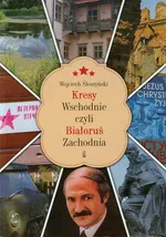 Kresy Wschodnie czyli Białoruś Zachodnia - Outlet - Wojciech Śleszyński