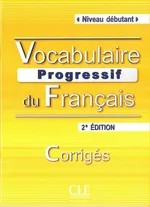 Vocabulaire progressif du français Niveau débutant Klucz 2. edycja - Claire Miquel