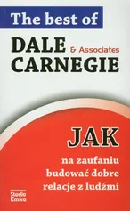 Jak na zaufaniu budować dobre relacje z ludźmi - Dale Carnegie