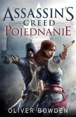 Assassin`s Creed Pojednanie - Oliver Bowden