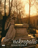 Nekropolis - Adam Bujak