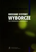 Mieszane systemy wyborcze - Outlet - Bartłomiej Michalak