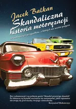 Skandaliczna historia motoryzacji - Outlet - Jacek Balkan