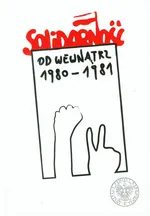 Solidarność od wewnątrz 1980-1981 - Outlet