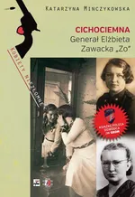 Cichociemna Generał Elżbieta Zawacka "Zo" - Outlet - Katarzyna Minczykowska
