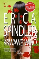 Krwawe wino - Erica Spindler