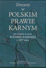 Zmiany w polskim prawie karnym po wejsciu w życie Kodeksu Karnego z 1997 roku - Outlet