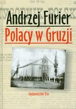 Polacy w Gruzji - Outlet - Andrzej Furier