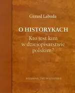 O historykach - Gerard Labuda