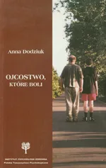 Ojcostwo które boli - Outlet - Anna Dodziuk