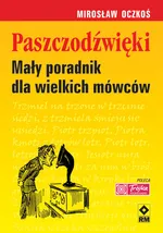 Paszczodźwięki Mały poradnik dla wielkich mówców - Outlet - Mirosław Oczkoś