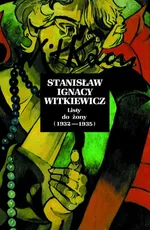 Listy do żony 1932-1935 - Outlet - Witkiewicz Stanisław Ignacy