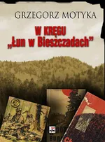 W kręgu "Łun w Bieszczadach" - Outlet - Grzegorz Motyka