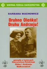 Druhno Oleńko! Druhu Andrzeju! - Outlet - Barbara Wachowicz