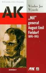 "Nil" generał August Emil Fieldorf 1895-1953 - Outlet - Wysocki Wiesław Jan