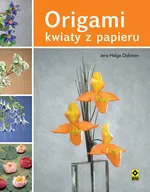 Origami kwiaty z papieru - Jens-Helge Dahmen