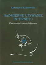 Nadmierne używanie Internetu - Outlet - Katarzyna Kaliszewska