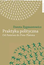 Praktyka polityczna - Dorota Zygmuntowicz