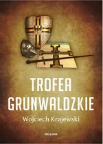 Trofea grunwaldzkie - Outlet - Wojciech Krajewski