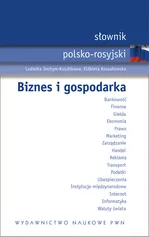 Słownik polsko rosyjski Biznes i gospodarka - Ludwika Jochym-Kuszlikowa