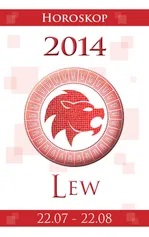 Lew Horoskop 2014 - Miłosława Krogulska