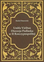 Unitis Viribus - Rafał Dmowski