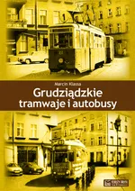 Grudziądzkie tramwaje i autobusy - Marcin Klassa
