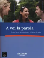 A voi la parola Corso di conversazione d'italiano A1/A2 + CD - Linda Barlassina