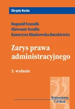 Zarys prawa administracyjnego - Katarzyna Miaskowska-Daszkiewicz