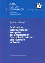 Evaluation interkultureller Kompetenz bei angehenden Deutschlehrerinnen und -lehrern in Polen - Agnieszka Błażek
