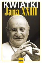 Kwiatki Jana XXIII - Michał Wilk