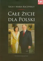 Lech i Maria Kaczyńscy Całe życie dla Polski - Outlet