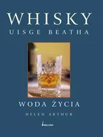 Whisky Uisge beatha Woda życia - Outlet - Helen Arthur
