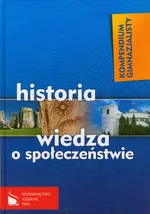 Kompendium gimnazjalisty Historia Wiedza o społeczeństwie - Outlet