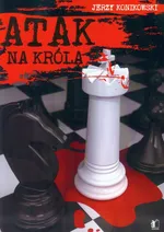 Atak na króla - Jerzy Konikowski