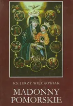 Madonny Pomorskie - Jerzy Więckowiak