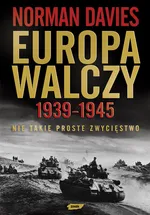 Europa walczy 1939-1945 Nie takie proste zwycięstwo - Outlet - Norman Davies