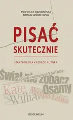 Pisać skutecznie - Ewa Wilcz-Grzędzińska