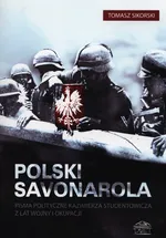 Polski Savonarola - Tomasz Sikorski