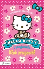 Hello Kitty i przyjaciele Klub przyjaciół - Outlet
