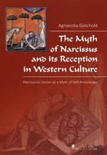 The Myth of Narcissus and its Reception in Western Culture - Agnieszka Gotchold