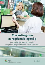 Marketingowe zarządzanie apteką - Tomasz Barałkiewicz
