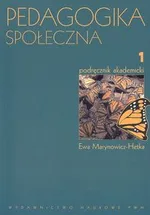 Pedagogika społeczna Tom 1 - Outlet - Ewa Marynowicz-Hetka