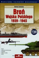 Broń Wojska Polskiego 1939-1945 - Outlet - Andrzej Zasieczny